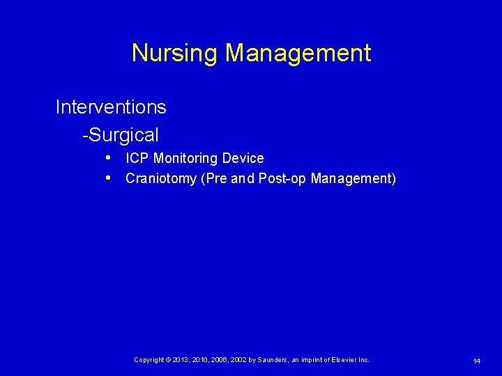 Nursing Management Interventions -Surgical • ICP Monitoring Device • Craniotomy (Pre and Post-op Management)