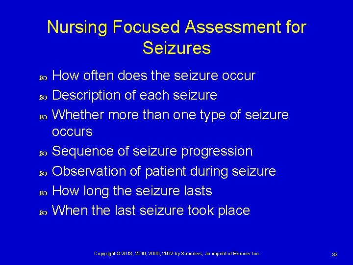 Nursing Focused Assessment for Seizures How often does the seizure occur Description of each