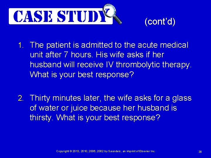 (cont’d) 1. The patient is admitted to the acute medical unit after 7 hours.