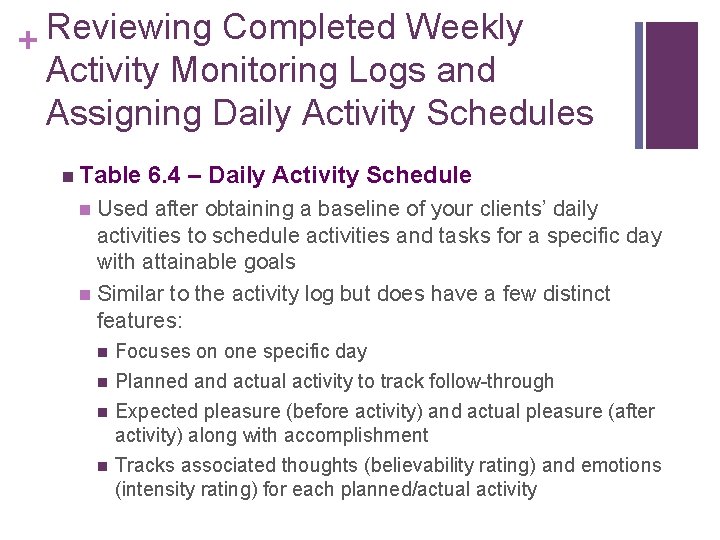Reviewing Completed Weekly + Activity Monitoring Logs and Assigning Daily Activity Schedules n Table