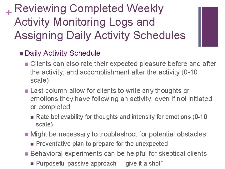 Reviewing Completed Weekly + Activity Monitoring Logs and Assigning Daily Activity Schedules n Daily