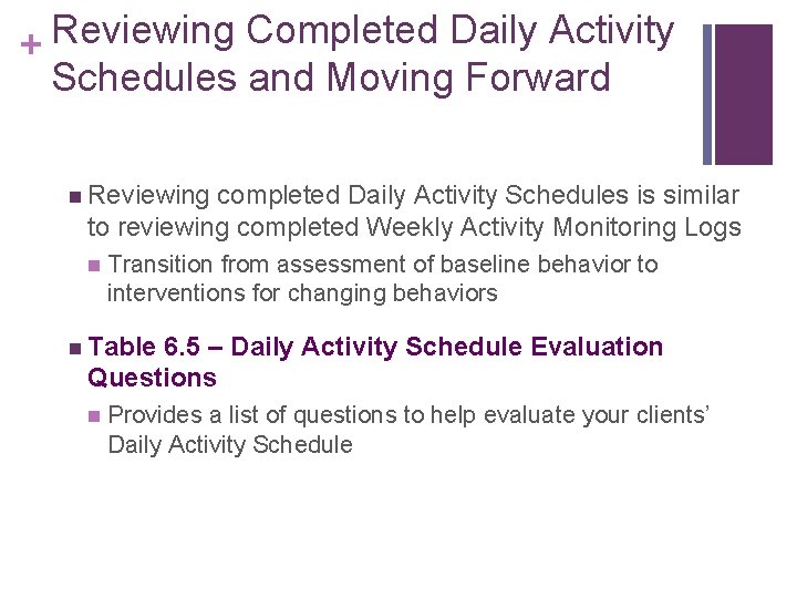 Reviewing Completed Daily Activity + Schedules and Moving Forward n Reviewing completed Daily Activity