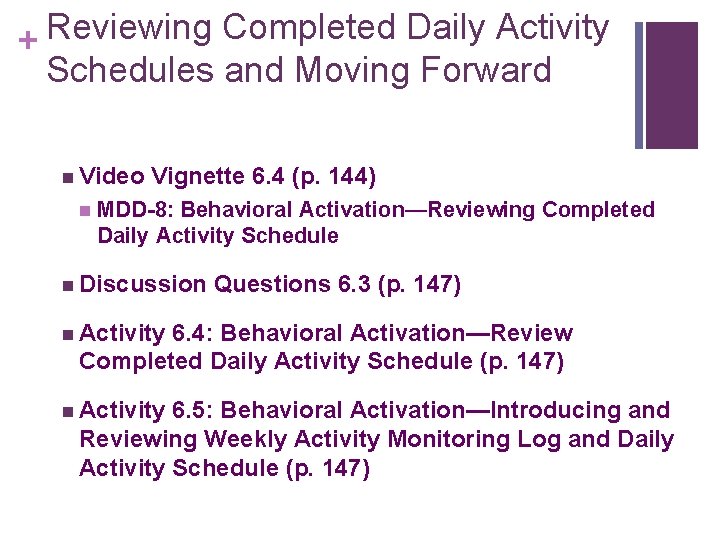 Reviewing Completed Daily Activity + Schedules and Moving Forward n Video n Vignette 6.