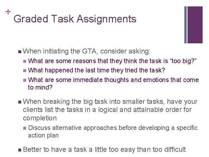 + Graded Task Assignments n When initiating the GTA, consider asking: What are some