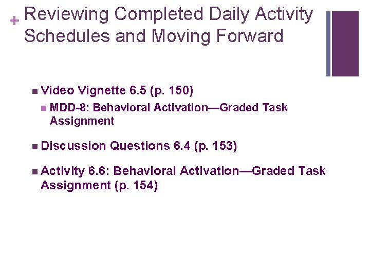 Reviewing Completed Daily Activity + Schedules and Moving Forward n Video n Vignette 6.
