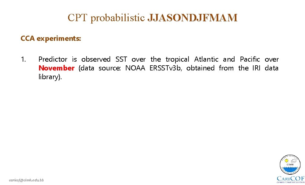 CPT probabilistic JJASONDJFMAM CCA experiments: 1. Predictor is observed SST over the tropical Atlantic