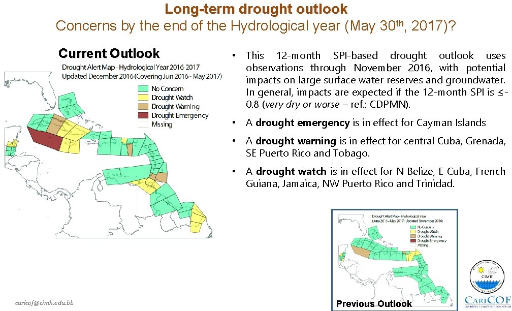 Long-term drought outlook Concerns by the end of the Hydrological year (May 30 th,