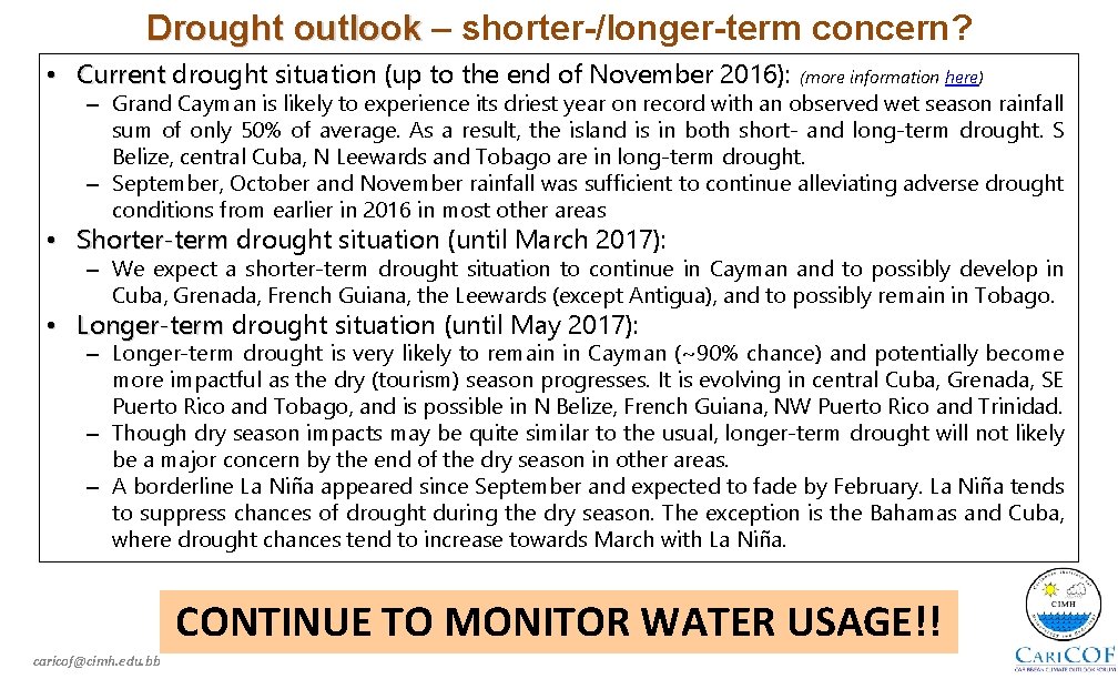 Drought outlook – shorter-/longer-term concern? • Current drought situation (up to the end of