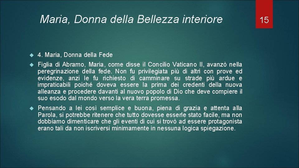 Maria, Donna della Bellezza interiore 4. Maria, Donna della Fede Figlia di Abramo, Maria,