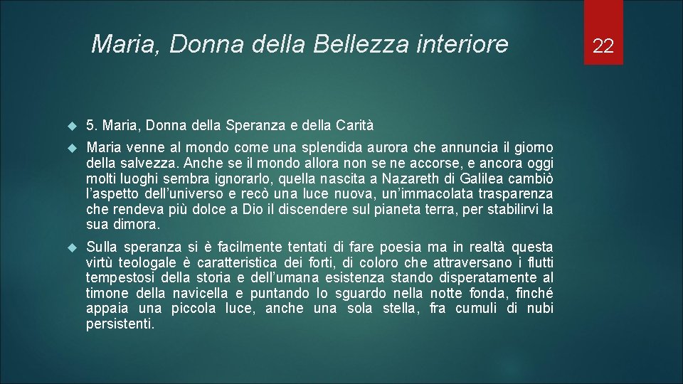 Maria, Donna della Bellezza interiore 5. Maria, Donna della Speranza e della Carità Maria