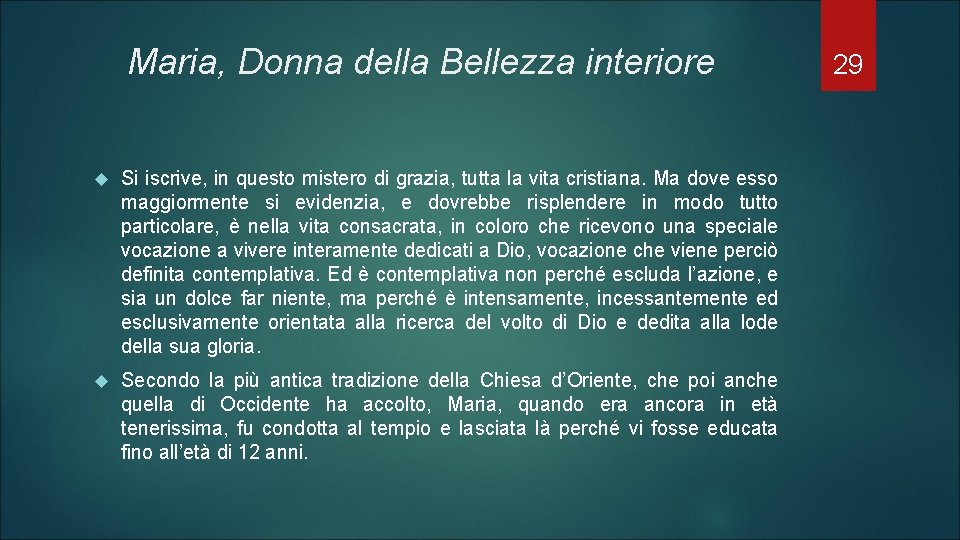 Maria, Donna della Bellezza interiore Si iscrive, in questo mistero di grazia, tutta la