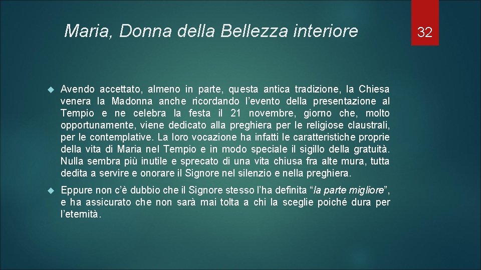 Maria, Donna della Bellezza interiore Avendo accettato, almeno in parte, questa antica tradizione, la
