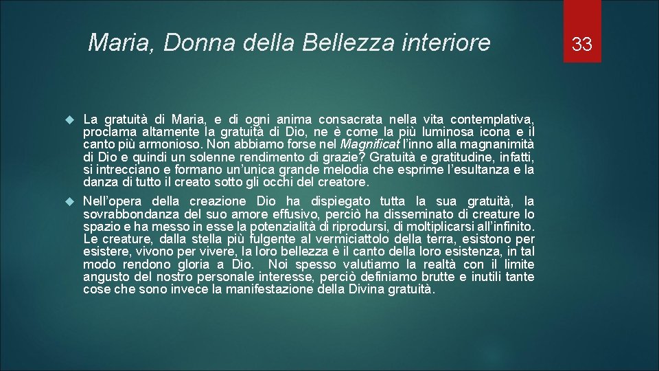 Maria, Donna della Bellezza interiore La gratuità di Maria, e di ogni anima consacrata