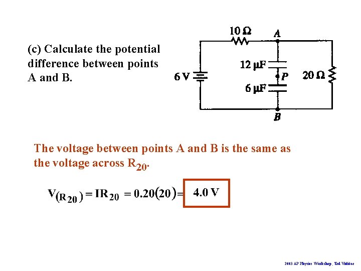 (c) Calculate the potential difference between points A and B. The voltage between points