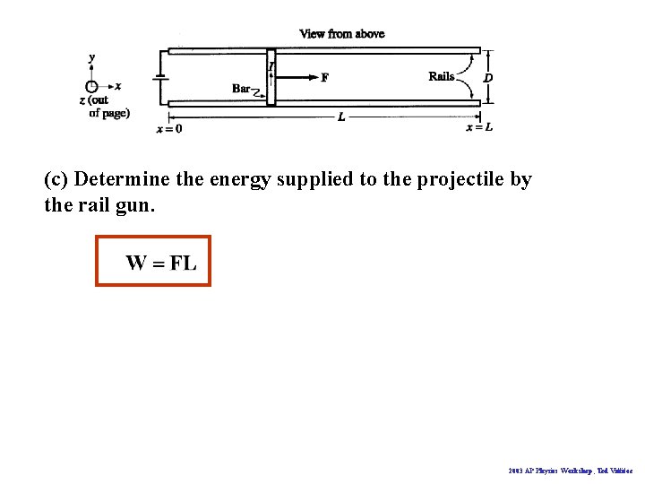 (c) Determine the energy supplied to the projectile by the rail gun. 2003 AP