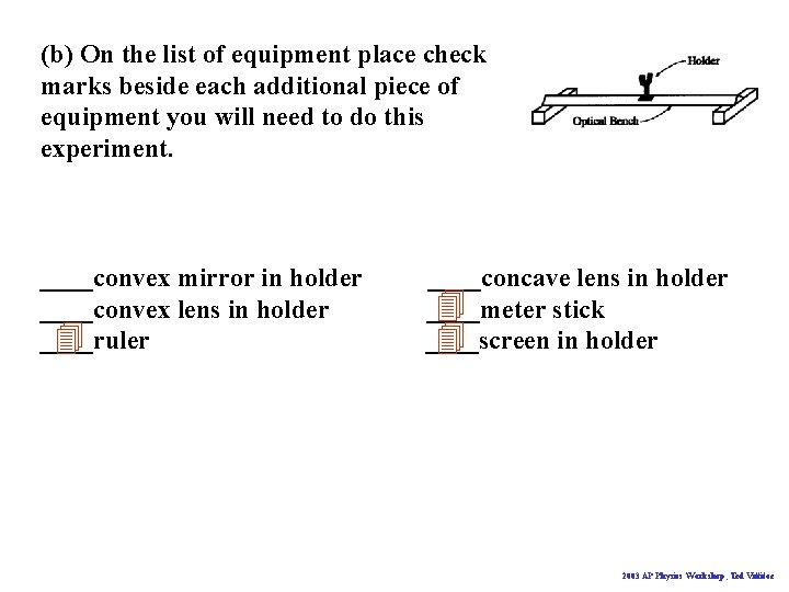 (b) On the list of equipment place check marks beside each additional piece of