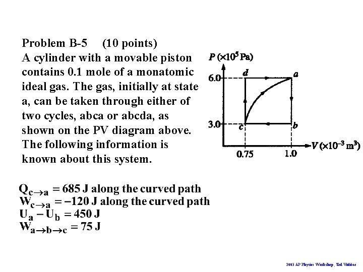 Problem B-5 (10 points) A cylinder with a movable piston contains 0. 1 mole