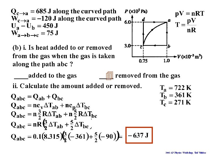 (b) i. Is heat added to or removed from the gas when the gas