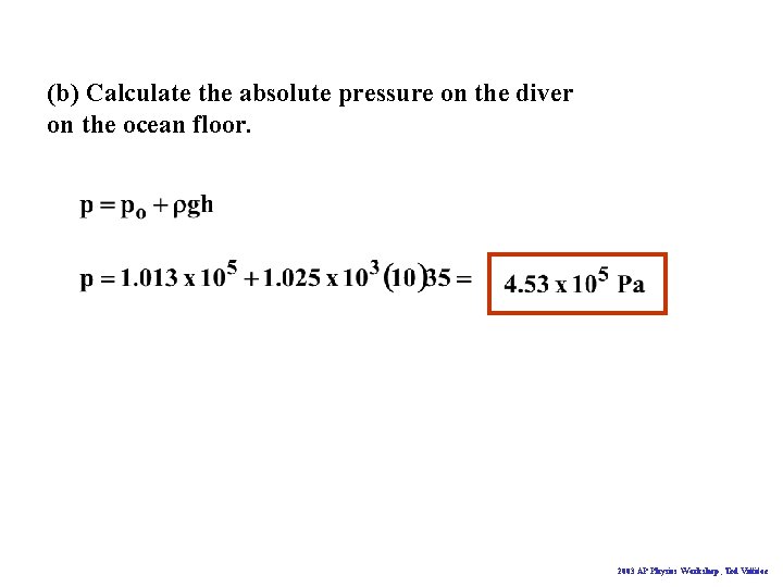 (b) Calculate the absolute pressure on the diver on the ocean floor. 2003 AP