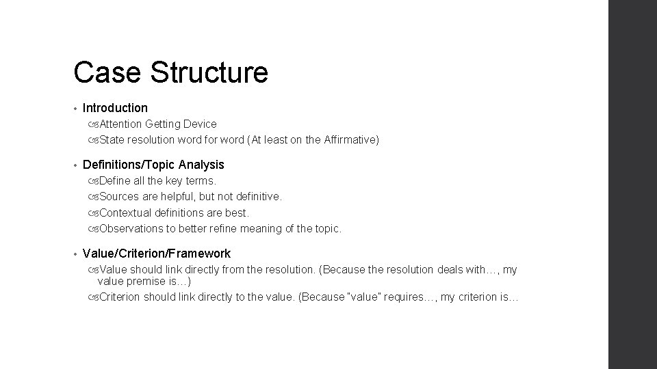 Case Structure • Introduction Attention Getting Device State resolution word for word (At least