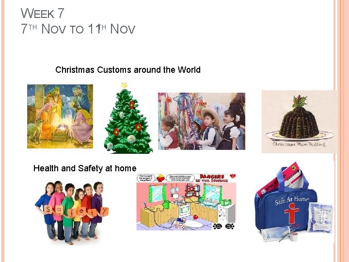 WEEK 7 7 TH NOV TO 11 TH NOV Christmas Customs around the World