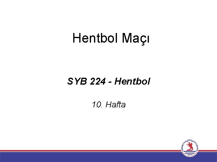 Hentbol Maçı SYB 224 - Hentbol 10. Hafta 