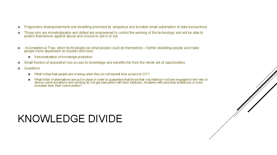  Progressive disempowerment and deskilling provoked by ubiquitous and invisible smart automation of data