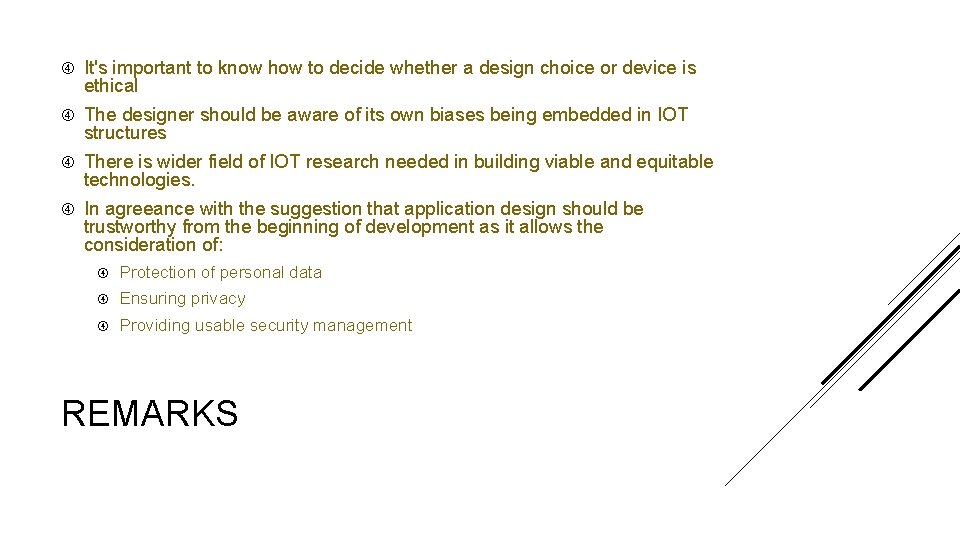  It's important to know how to decide whether a design choice or device