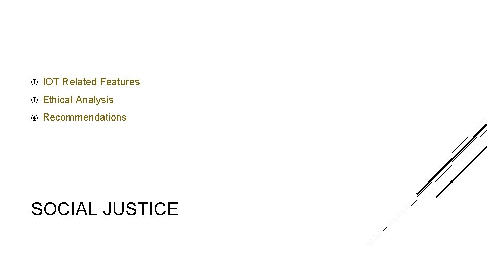  IOT Related Features Ethical Analysis Recommendations SOCIAL JUSTICE 