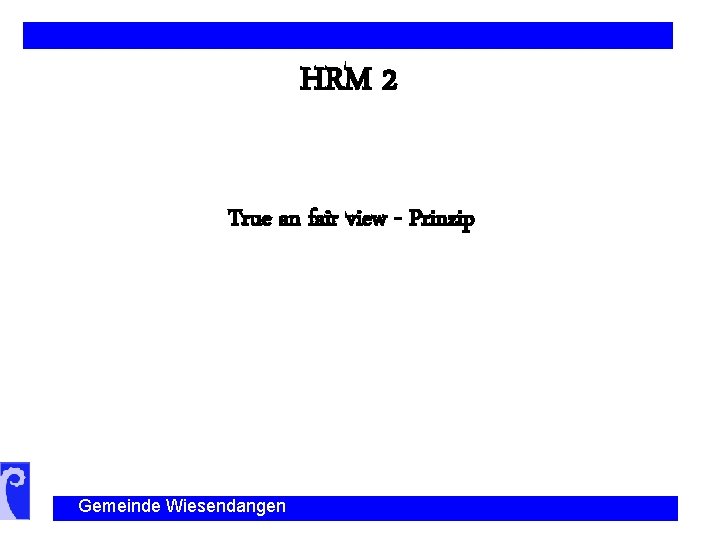 HRM 2 True an fair view - Prinzip Gemeinde Wiesendangen 