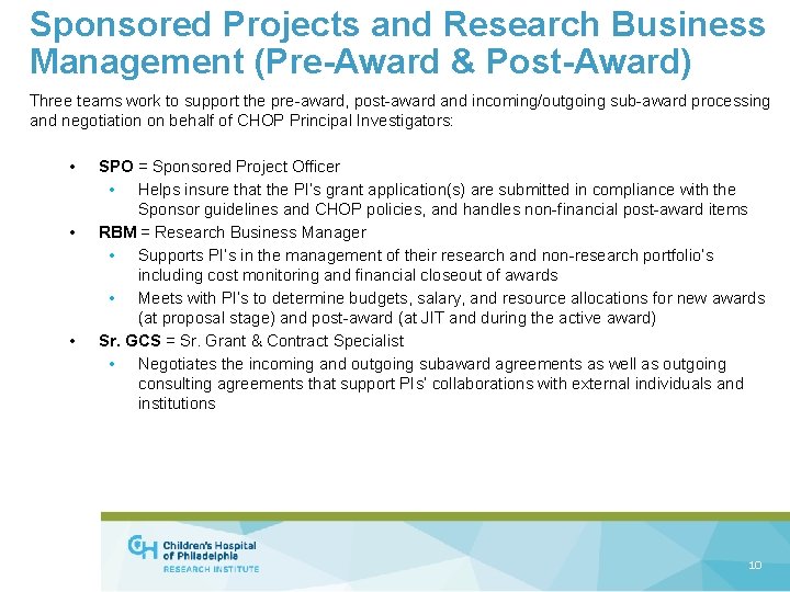Sponsored Projects and Research Business Management (Pre-Award & Post-Award) Three teams work to support