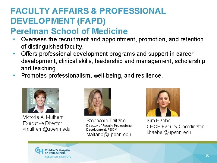 FACULTY AFFAIRS & PROFESSIONAL DEVELOPMENT (FAPD) Perelman School of Medicine • Oversees the recruitment