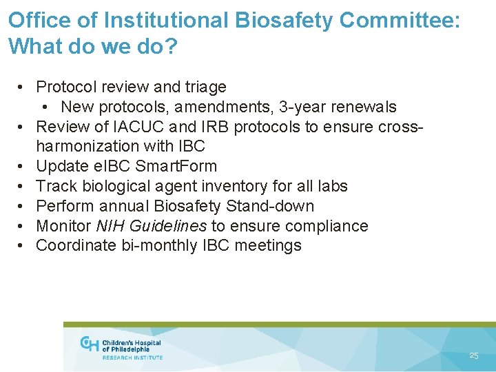 Office of Institutional Biosafety Committee: What do we do? • Protocol review and triage