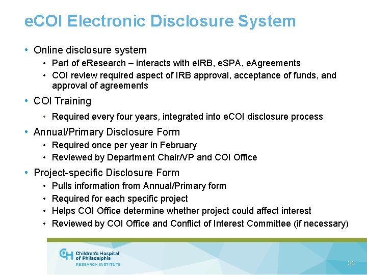 e. COI Electronic Disclosure System • Online disclosure system • Part of e. Research