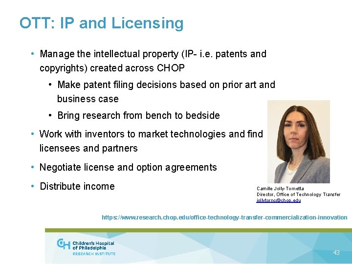 OTT: IP and Licensing • Manage the intellectual property (IP- i. e. patents and