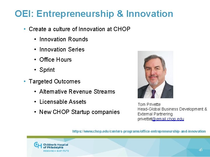 OEI: Entrepreneurship & Innovation • Create a culture of Innovation at CHOP • Innovation