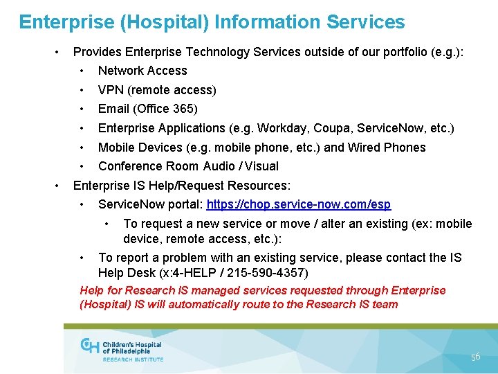 Enterprise (Hospital) Information Services • • Provides Enterprise Technology Services outside of our portfolio