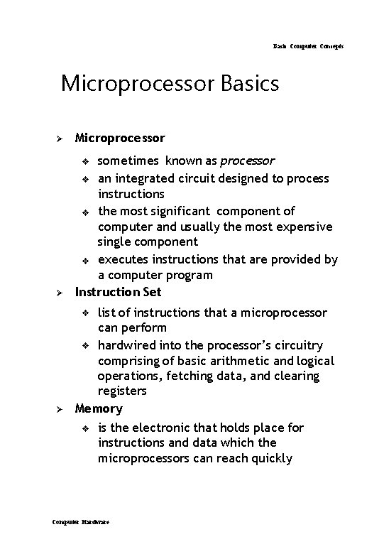 Basic Computer Concepts Microprocessor Basics Ø Microprocessor Ø sometimes known as processor v an Basic Computer Concepts Microprocessor Basics Ø Microprocessor Ø sometimes known as processor v an