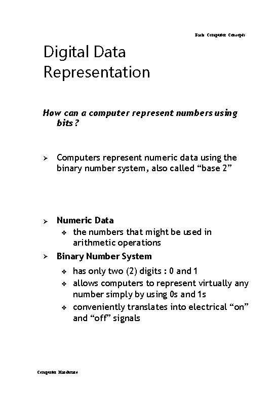 Basic Computer Concepts Digital Data Representation How can a computer represent numbers using bits Basic Computer Concepts Digital Data Representation How can a computer represent numbers using bits