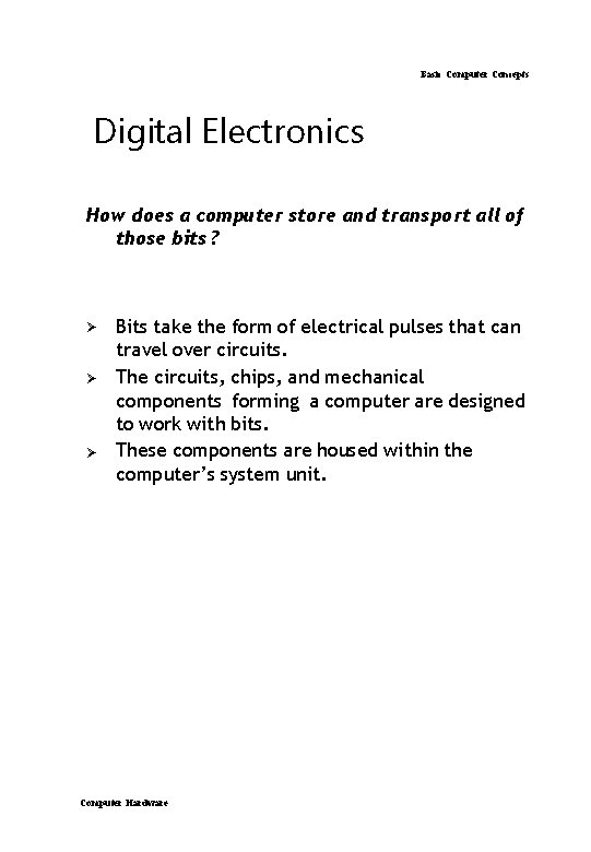 Basic Computer Concepts Digital Electronics How does a computer store and transport all of Basic Computer Concepts Digital Electronics How does a computer store and transport all of