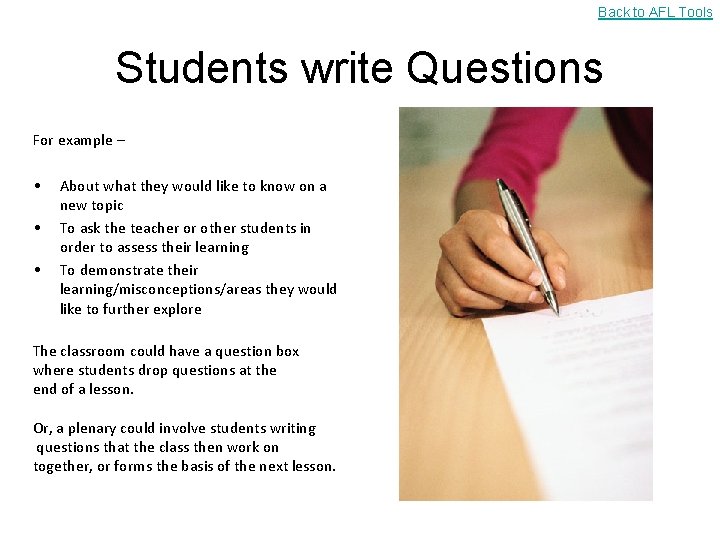 Back to AFL Tools Students write Questions For example – • • • About