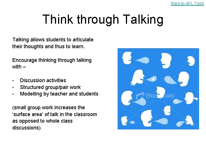 Back to AFL Tools Think through Talking allows students to articulate their thoughts and