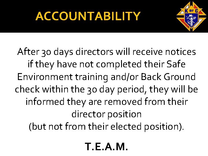 ACCOUNTABILITY After 30 days directors will receive notices if they have not completed their