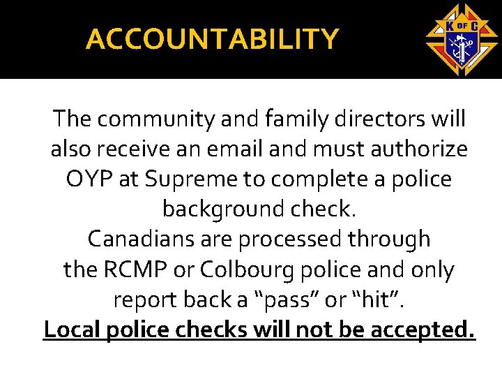 ACCOUNTABILITY The community and family directors will also receive an email and must authorize