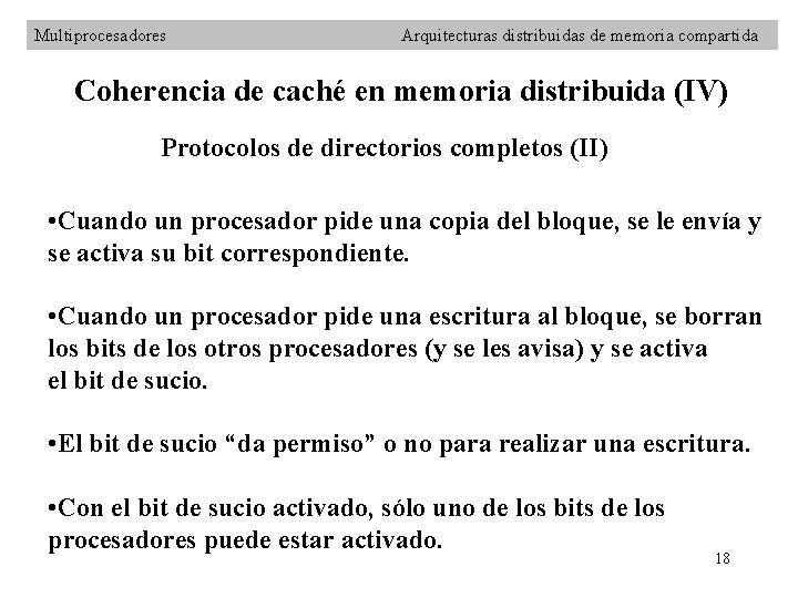 Multiprocesadores Arquitecturas distribuidas de memoria compartida Coherencia de caché en memoria distribuida (IV) Protocolos