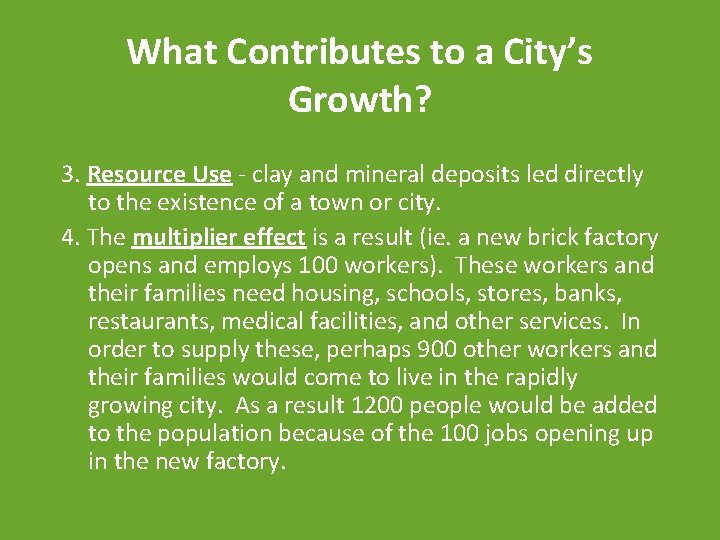 What Contributes to a City’s Growth? 3. Resource Use - clay and mineral deposits