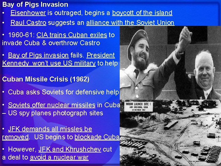 Bay of Pigs Invasion • Eisenhower is outraged, begins a boycott of the island