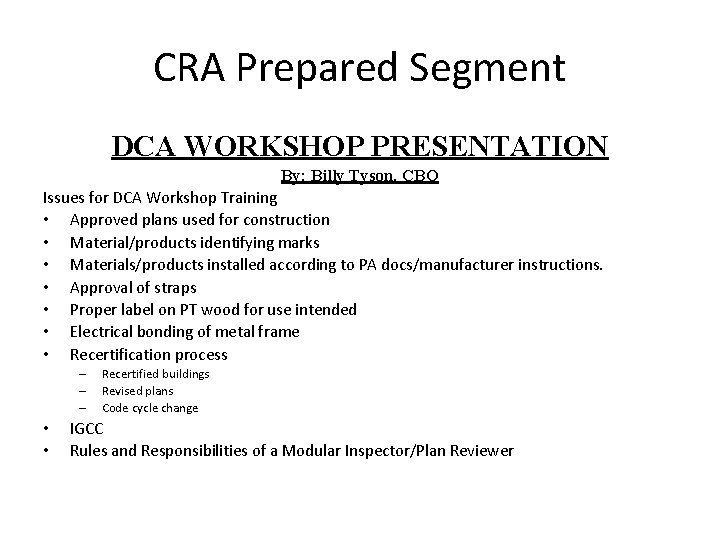 CRA Prepared Segment DCA WORKSHOP PRESENTATION By; Billy Tyson, CBO Issues for DCA Workshop