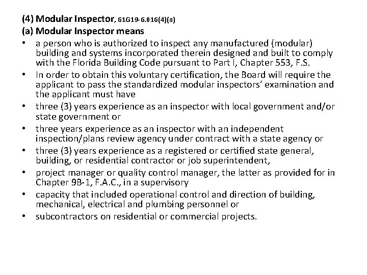 (4) Modular Inspector, 61 G 19 -6. 016(4)(a) Modular Inspector means • a person