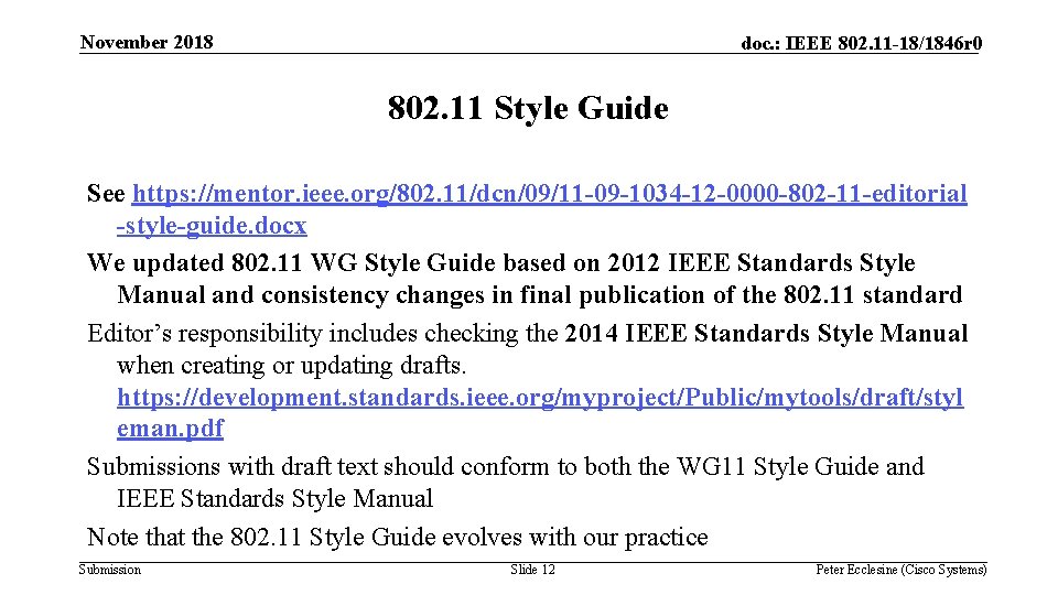 November 2018 doc. : IEEE 802. 11 -18/1846 r 0 802. 11 Style Guide